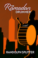 The Ramadan Drummer